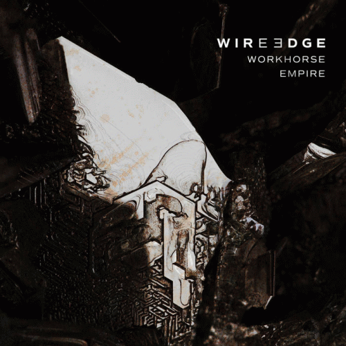 Wire Edge : Workhorse Empire